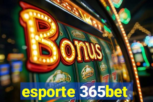 esporte 365bet